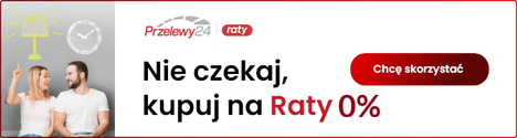 Nie czekaj - skorzystaj z rat 0%